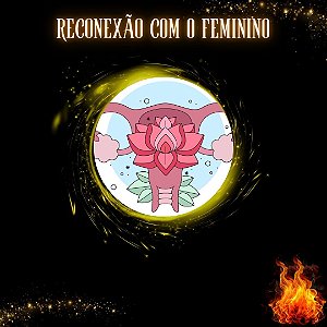 Vaporização Reconexão com o Feminino