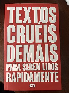Textos crueis demais para serem lidos rapidamente