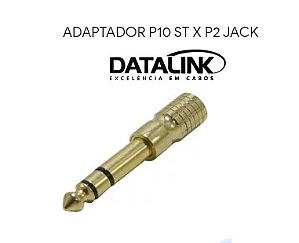Adaptador P10(M) P2(F) Estéreo Gold (p/ Phones) DATALINK