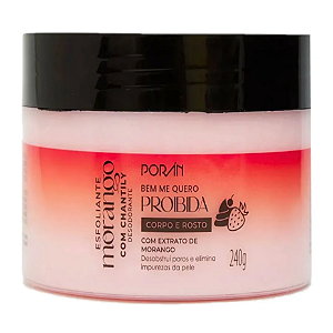 Esfoliante Corpo E Rosto Bem Me Quero Proibida 240g -porán Fragrância Morango com Chantilly