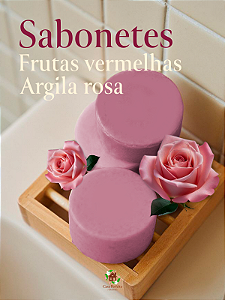 Sabonete Argila Rosa e Frutas Vermelhas
