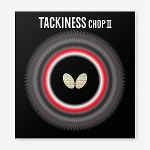 TACKINESS CHOP II
