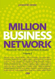 Million Business Network Mentorando Vidas De Empreendedores Obstinados Vol 2
