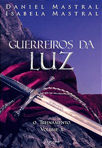 Guerreiros Da Luz - Vol. 02