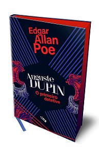 Auguste Dupin O Primeiro Detetive