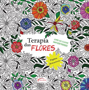Terapia Das Flores - Livro De Colorir Antiestresse Folhas Destacáveis