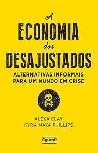 A Economia Dos Desajustados