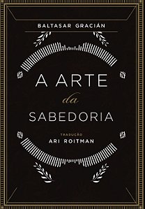A Arte Da Sabedoria Edição Completa Com Os Oráculos Escritos Há Mais De 300 Anos