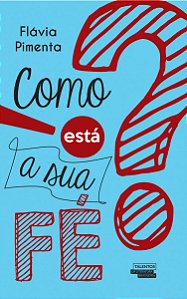 Como Está A Sua Fé?