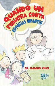 Quando Um Pediatra Conta Estórias Infantis