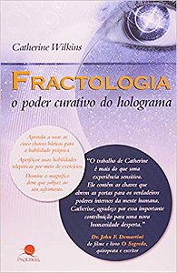 Fractologia O Poder Curativo Do Holograma