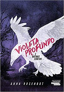 Violeta Profundo E Outros Contos