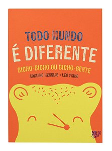 Todo Mundo É Diferente: Bicho-Bicho Ou Bicho-Gente