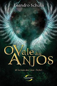 O Vale Dos Anjos - O Torneio Dos Céus - Parte I