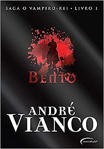 Bento - Saga O Vampiro Rei. Volume 1