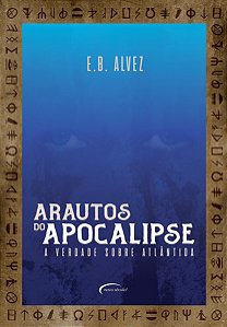 Arautos Do Apocalipse A Verdade Sobre Atlântida