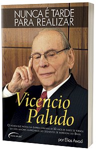 Vicencio Paludo - Nunca É Tarde Para Realizar
