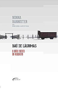 Baú De Lágrimas - O Diário Secreto Do Holocausto