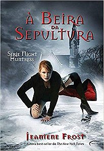 À Beira Da Sepultura Série Night Huntress