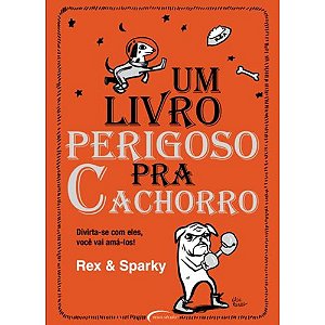 Um Livro Perigoso Pra Cachorro