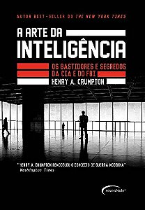 A Arte Da Inteligência - Os Bastidores Da Cia E Do Fbi