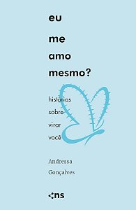 Eu Me Amo Mesmo? Histórias Sobre Virar Você