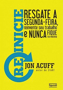 Reinicie Resgate A Segunda Feira, Reinvente Seu Trabalho E Nunca Fique Na Mesma