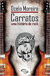 Carratos Uma História Do Rock