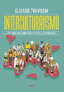 Interculturalismo - Via Para Uma Convivência Ética E Responsável