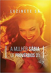 Mulher Sabia De Proverbios 31,A