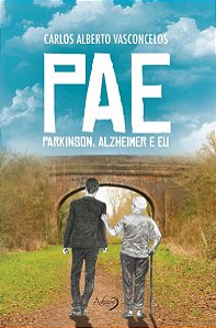 Pae Parkinson, Alzheimer E Eu