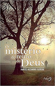 O Mistério Do Reino De Deus