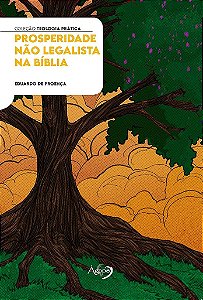 Prosperidade Não Legalista na Bíblia