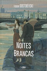 PRÉ-VENDA - Noites Brancas - Dostoiévski