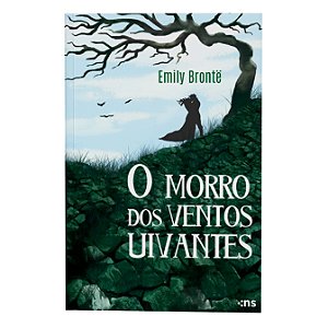 O Morro dos Ventos Uivantes | Emily Brontë