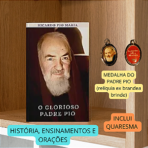 O glorioso Padre Pio , contém o Caderno de Amor + medalha do Padre Pio