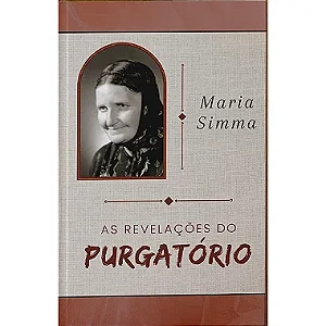 MARIA SIMMA E AS REVELAÇÕES DO PURGATÓRIO parte 1 / FRETE GRÁTIS