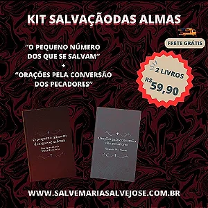 Kit Salvação das almas - "O pequeno numero dos que se salvam" + "Orações pela conversão dos pecadores" com frete grátis