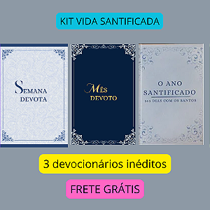 KIT VIDA SANTIFICADA - SEMANA DEVOTA, MES DEVOTO E ANO SANTIFICADO com frete grátis