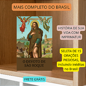 O DEVOTO DE SÃO ROQUE - O mais completo do Brasil - Frete grátis..Envio a partir do dia 28/08