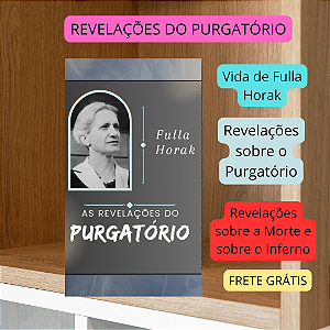 REVELAÇÕES DO PURGATORIO DE FULLA HORAK - frete grátis