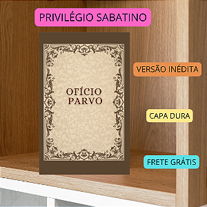 OFÍCIO PARVO - versão inédita e exclusiva - capa dura e frete grátis