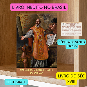 UM MÊS COM SANTO INÁCIO + CÉDULA DE SANTO INÁCIO - Frete grátis.. Envio a partir do dia 07/01