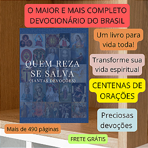 Quem reza se salva - O devocionário mais completo do Brasil / SANTAS DEVOÇÕES - FRETE GRÁTIS