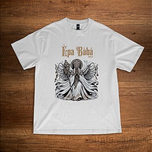 Camiseta Èpà Bàbá – Oxalá - Branca