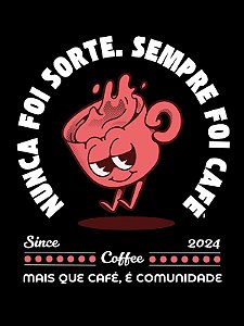 Camiseta sempre foi café
