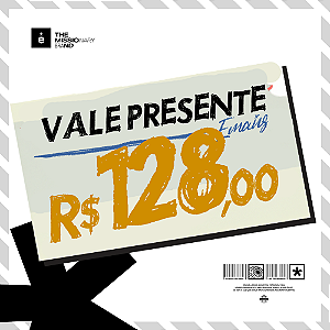 VALE PRESENTE 128 REAIS