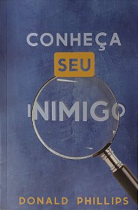 CONHECA SEU REAL INIMIGO