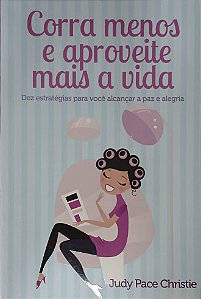 CORRA MENOS E APROVEITE MAIS A VIDA - CAPA MULHER