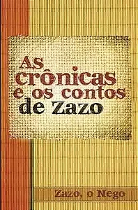AS CRÔNICAS E OS CONTOS DE ZAZO